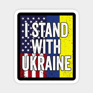 I Stand With Ukraine American Ukraine Flag Magnet