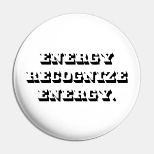 Energy Recognize Energy Pin