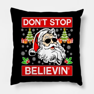 Don't Stop Believin Santa Funny Christmas Pillow