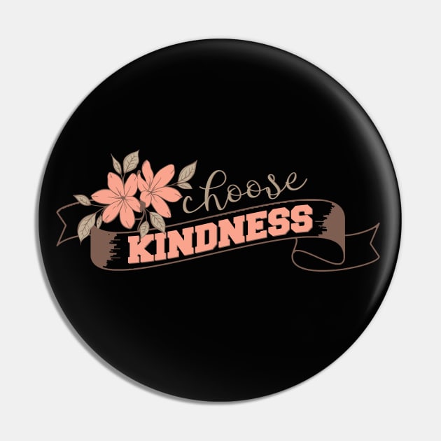 Choose Kindness Choose Kindness Pin by BoogieCreates