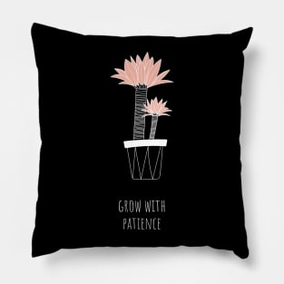 GROW WITH PATIENCE Pillow