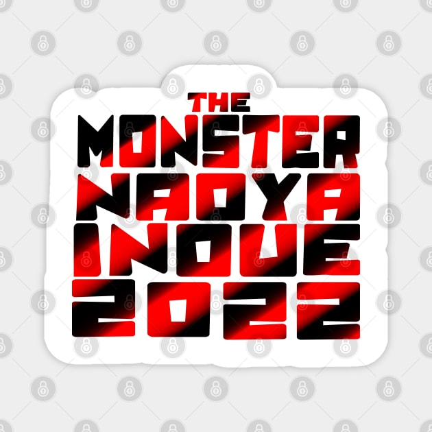 The Monster Naoya Inoue 2022 Magnet by cagerepubliq