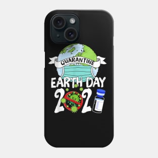 Quarantine Earth Day 2021 Phone Case