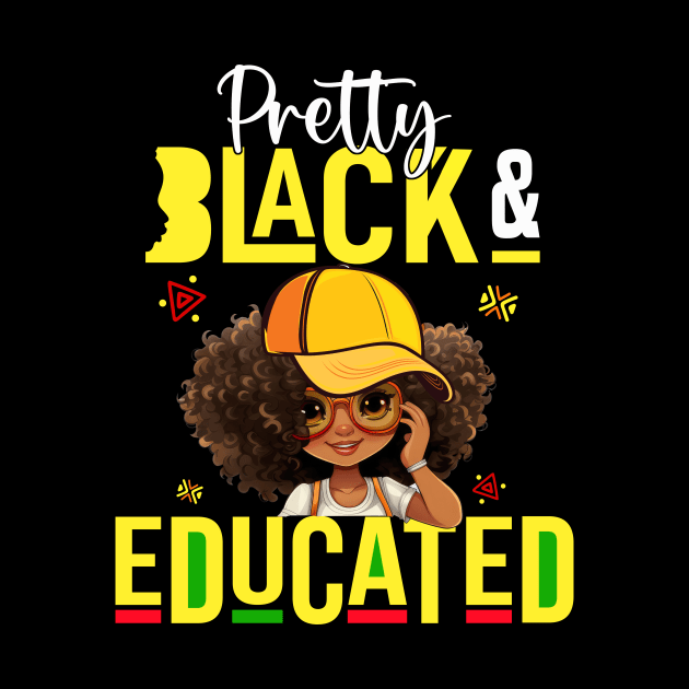 Pretty Black & Educated African American Black History Month by Jhon Towel