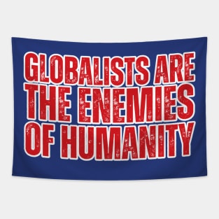 globalists are the enemies of humanity Tapestry