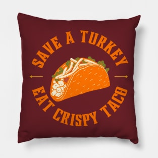 Save a turkey and eat crispy taco Pillow