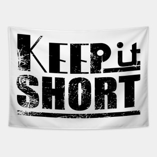 Keep it short Tapestry