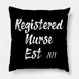 Registered Nurse Est. 2021 Graduation Gift Nursing Quote 2021 Pillow