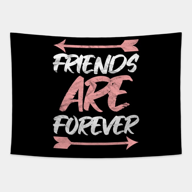 BEST FRIEND - Friends Are Forever Tapestry by AlphaDistributors