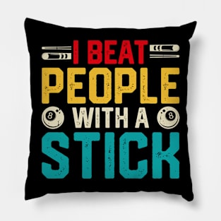 I Beat People With A Stick T shirt For Women Pillow