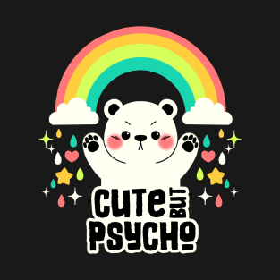 Cute But Psycho Cute Bear by Tobe Fonseca T-Shirt