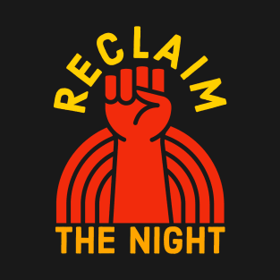 Reclaim The Night T-Shirt