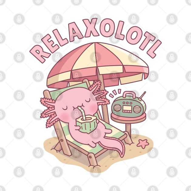 Cute Axolotl Relax A Lot Pun Funny by rustydoodle