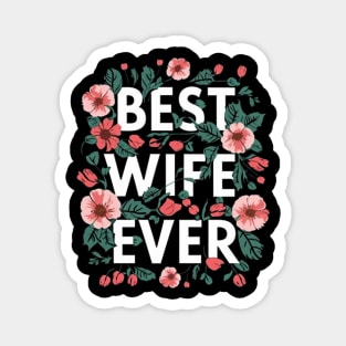 Best Wife ever Magnet