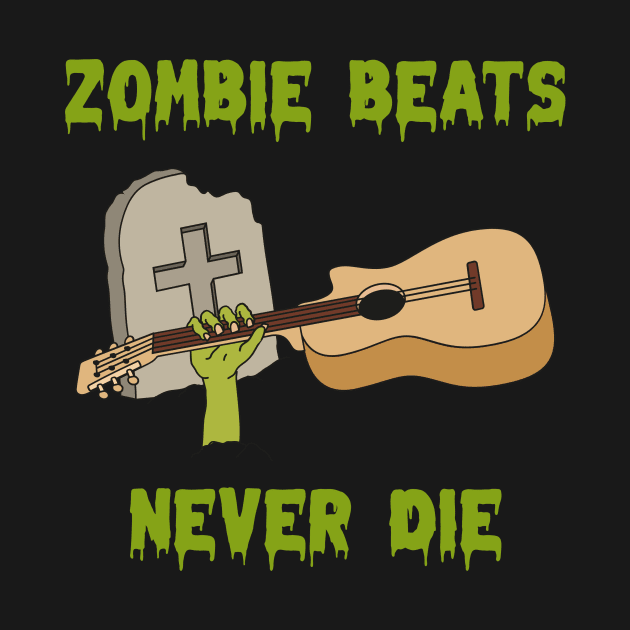 Zombie beats never die by CheekyClothingGifts