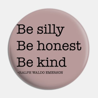 Be Silly Be Honest Ralph Waldo Emerson Pin