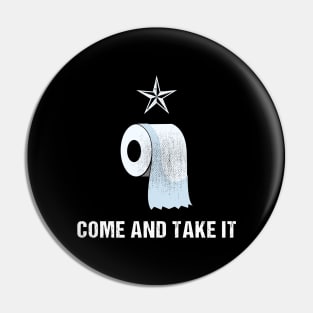 Come and Take it Pin