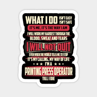 Printing Press Operator What i Do Magnet