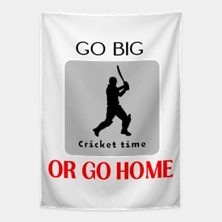 Go big or go home funny motivational design Tapestry