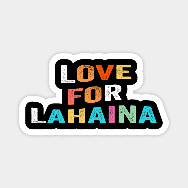 Awesome Love for Lahaina shirt Magnet by ARTA-ARTS-DESIGNS