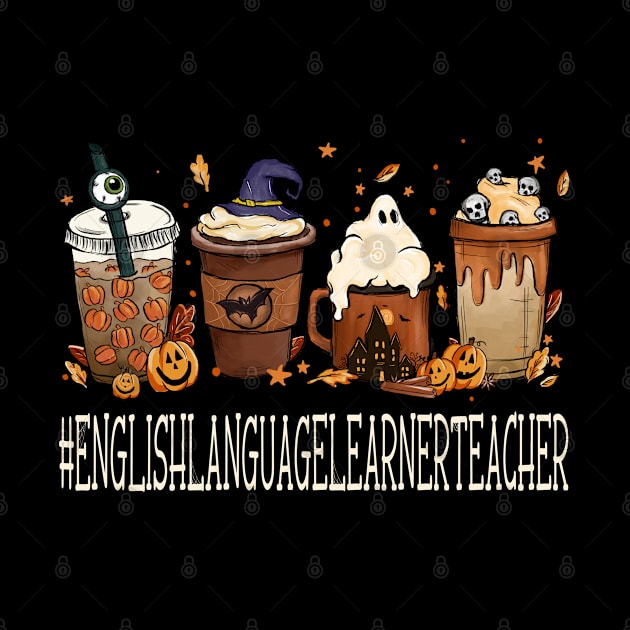 English Language Learner Teacher Coffee Halloween Autumn by TeeaxArt