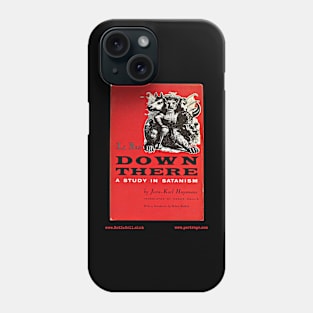 DOWN THERE (LA BAS) by Joris-Karl Huysmans Phone Case