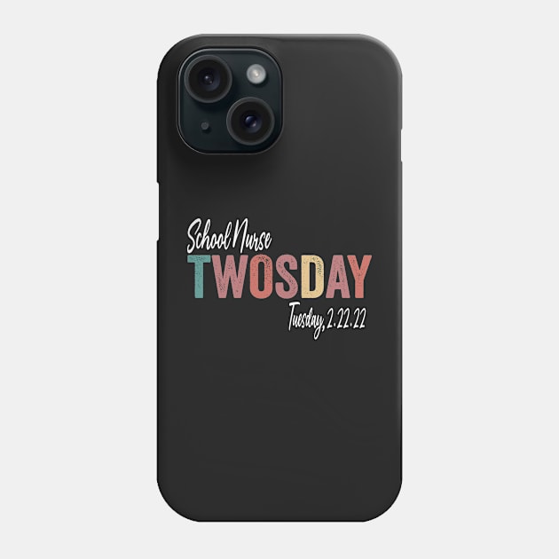 School Nurse Twosday 2-22-22 February 2nd 2022 Phone Case by shopcherroukia