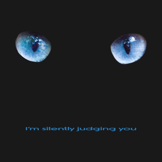 I'm Silently Judging You Baby Blue Cat Eyes Black Cat White Cat by MOP tees