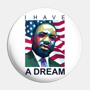 I have a dream Pin