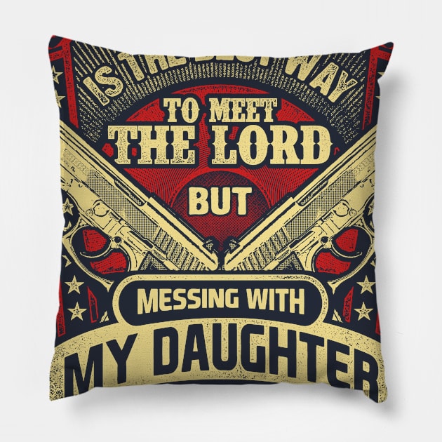 Gun Enthusiast Dad of Daughter Pillow by Kibria1991