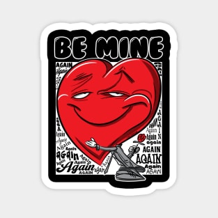 Be Mine Again Valentine Magnet