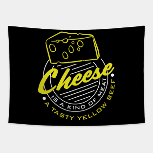 Cheese is a kind of Meat a Tasty Yellow Beef Tapestry