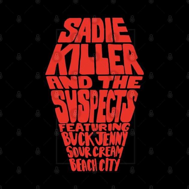 Sadie Killer and the Suspects by Haptica