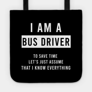 I am a bus driver Tote