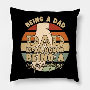 Father's Day Being a Dad is an Honor Papa is Priceless Daddy Pillow