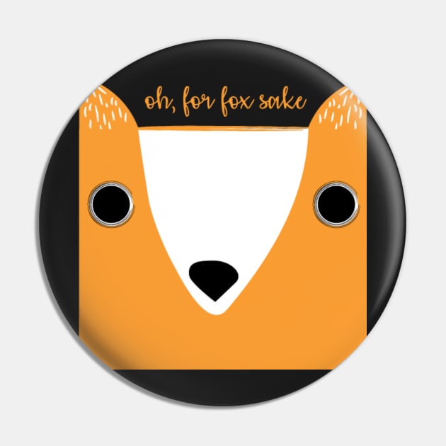 Oh, for fox sake Pin by Mint Cloud Art Studio