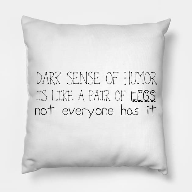 DARK HUMOR Pillow by Anthony88