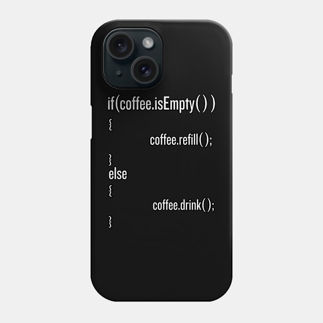 Coffee Computer Programming Coffee Addict Phone Case by Praizes