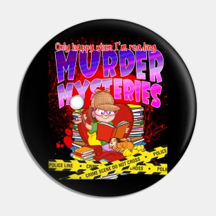 Only Happy When I'm Reading MURDER MYSTERIES Pin