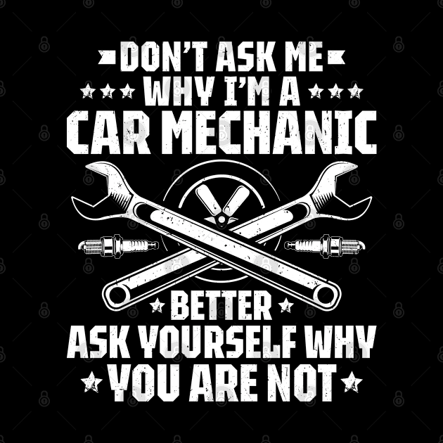 Car Mechanic Auto Mechanic Motor Mechanic by Krautshirts