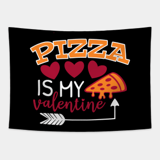 Pizza is my valentine Tapestry