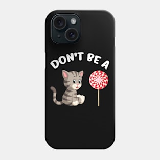 don_t be a sucker cock fathers day cat funny Phone Case