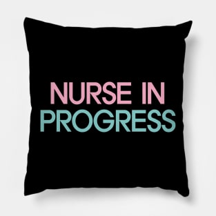 Nurse in Progress Pillow