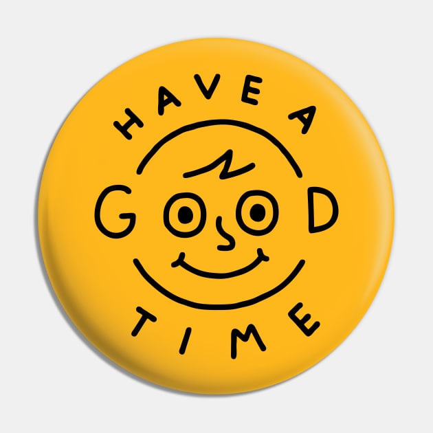 Good Times Pin by Haasbroek