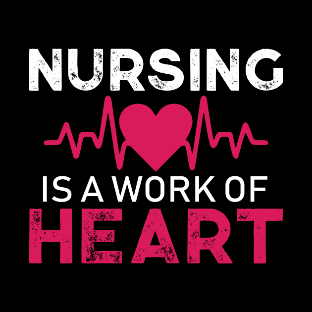 Nursing is a Work of Heart Nursing Gift by TheLostLatticework