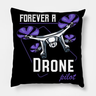 Drone - Forever A Drone Pilot - Quadcopter Statement Pillow