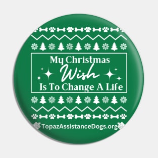 My Christmas Wish Is To Change A Life Pin