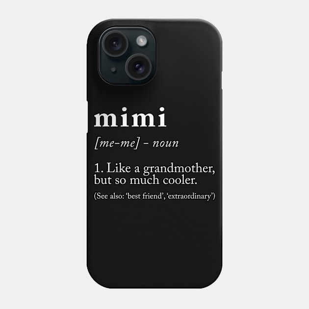 Mimi Definition Phone Case by martinroj