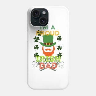 I'm a proud irish dad Phone Case