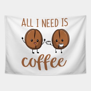 All I Need Is Coffee Tapestry